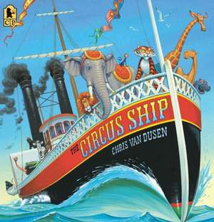 The Circus Ship de Chris Van Dusen