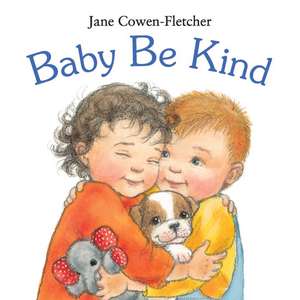 Baby Be Kind de Jane Cowen-Fletcher