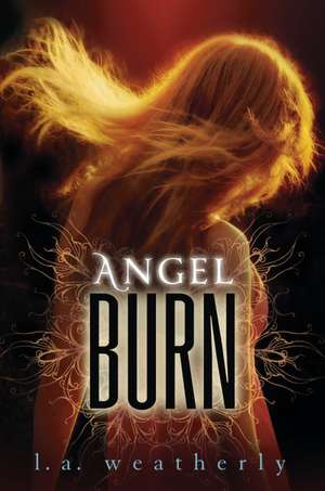 Angel Burn de L A Weatherly