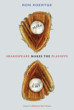 Shakespeare Makes the Playoffs de Ron Koertge