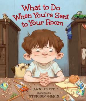 What to Do When You're Sent to Your Room de Ann Stott