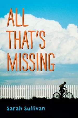 All That's Missing de Sarah Sullivan