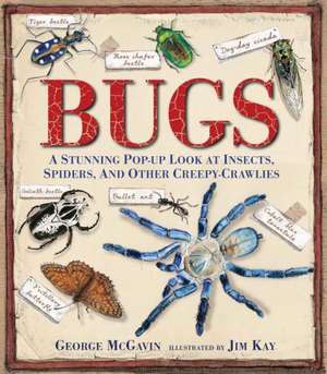 Bugs: A Stunning Pop-Up Look at Insects, Spiders, and Other Creepy-Crawlies de George McGavin