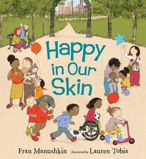 Happy in Our Skin de Fran Manushkin