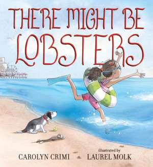 There Might Be Lobsters de Carolyn Crimi