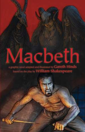 Macbeth: A Graphic Novel de Gareth Hinds