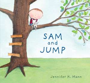 Sam and Jump de Jennifer K. Mann