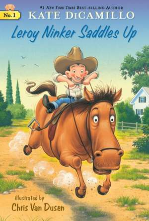 Leroy Ninker Saddles Up de Kate DiCamillo