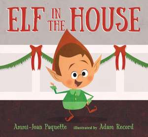 Elf in the House de Ammi-Joan Paquette