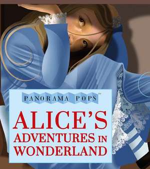 Alice's Adventures in Wonderland: Panorama Pops de Lewis Carroll