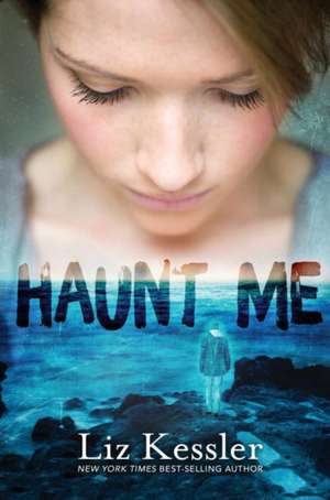 Haunt Me de Liz Kessler