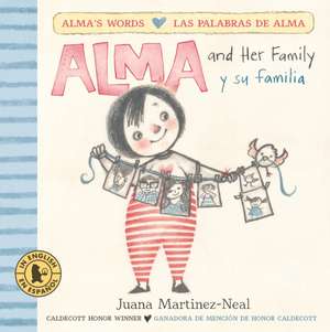 Alma and Her Family/Alma Y Su Familia de Juana Martinez-Neal