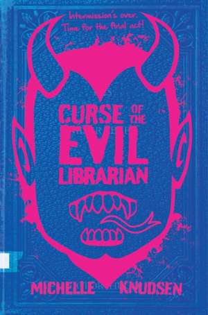 Curse of the Evil Librarian de Michelle Knudsen