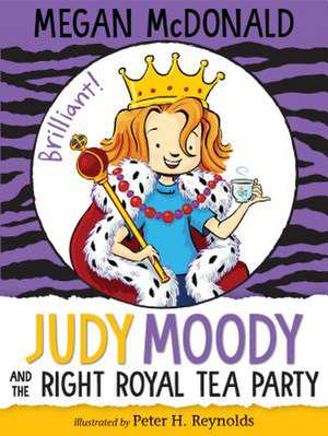 Judy Moody and the Right Royal Tea Party de Megan McDonald