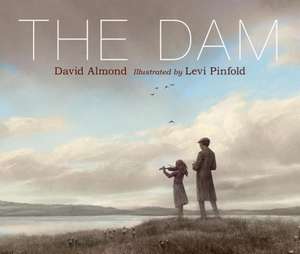 The Dam de David Almond