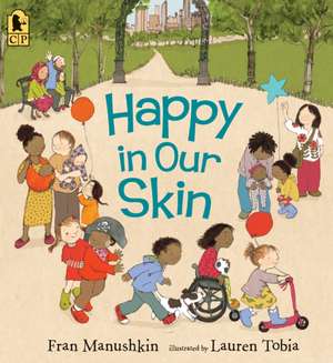 Happy in Our Skin de Fran Manushkin