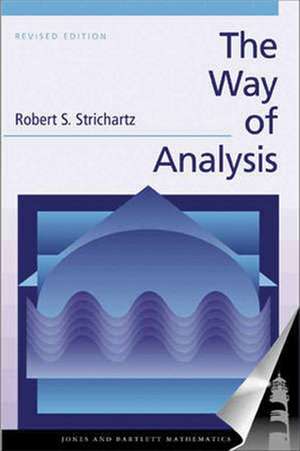 The Way of Analysis, Revised Edition: Understanding Life 3e Stock Trans de Robert S. Strichartz