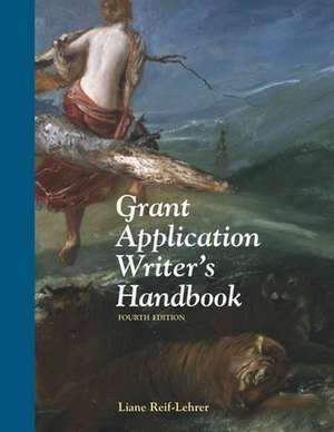 Grant Application Writer's Handbook de Liane Reif-Lehrer