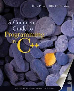 A Complete Guide to Programming in C++ de Peter Prinz