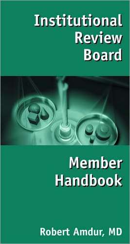 Institutional Review Board Member Handbook de Robert J. Amdur