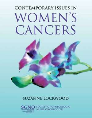 Contemporary Issues in Women's Cancers de Suzanne Lockwood