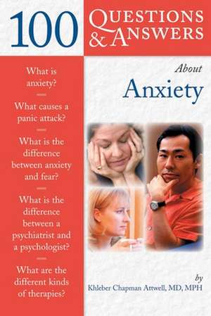 100 Questions & Answers about Anxiety de Khleber Chapman Attwell