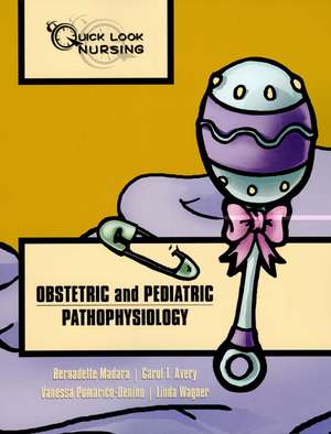 Obstetric and Pediatric Pathophysiology de Bernadette Madara