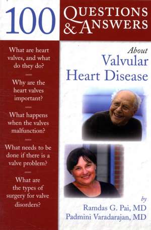 100 Questions & Answers about Valvular Disease de Ramdas G. Pai