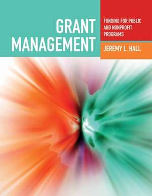 Grant Management de Jeremy L. Hall