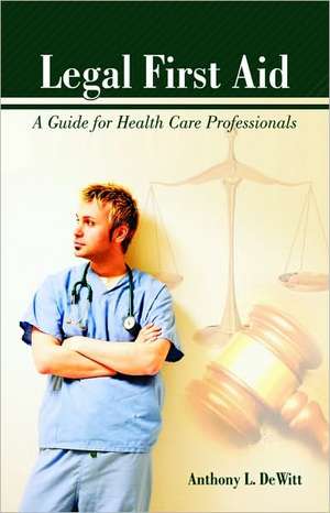 Legal First Aid de Anthony L. Dewitt