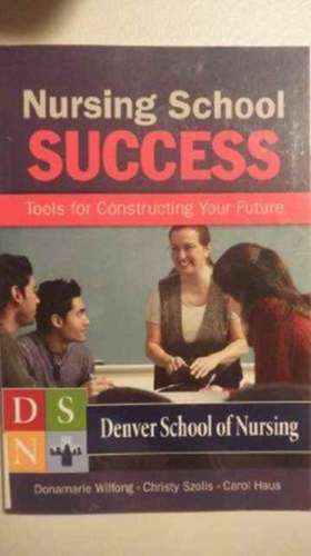 Nursing School Success de Donamarie Wilfong