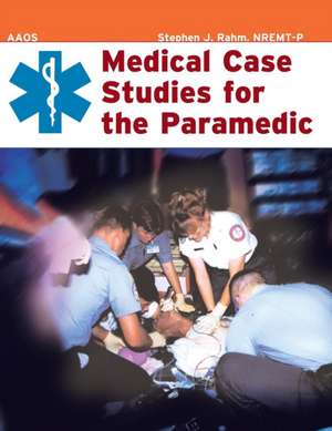 Medical Case Studies for the Paramedic de American Academy of Orthopaedic Surgeons (AAOS)