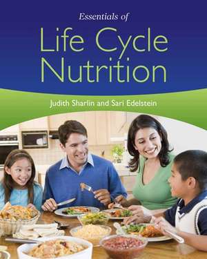 Essentials of Life Cycle Nutrition de Judith Sharlin