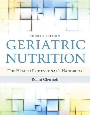 Geriatric Nutrition de Chernoff