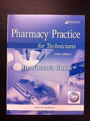 Pharmacy Practice for Technicians de Don A. Ballington