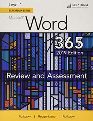 Benchmark Series: Microsoft Word 2019 Level 1 de Ian Rutkosky