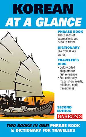 Korean At A Glance: Phrasebook and Dictionary for Travelers de Daniel Holt