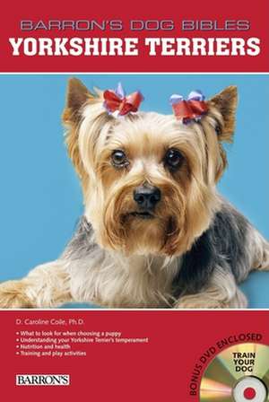 Yorkshire Terriers [With DVD] de Caroline Coile