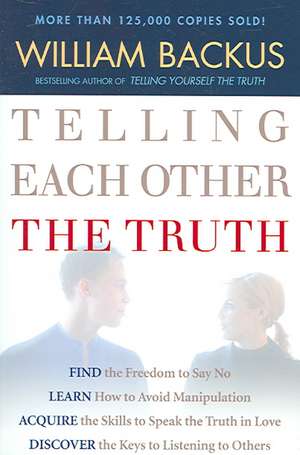 Telling Each Other the Truth de William Backus