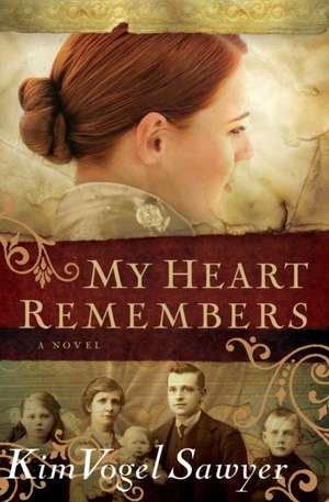 My Heart Remembers de Kim Vogel Sawyer