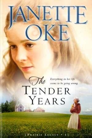 The Tender Years de Janette Oke