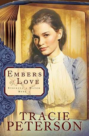 Embers of Love de Tracie Peterson