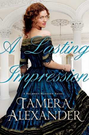 A Lasting Impression de Tamera Alexander