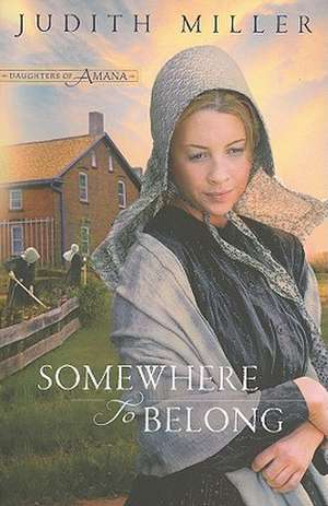 Somewhere to Belong de Judith Miller