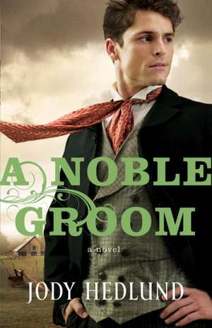 A Noble Groom de Jody Hedlund