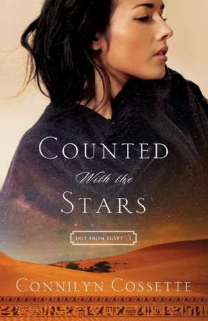 Counted With the Stars de Connilyn Cossette