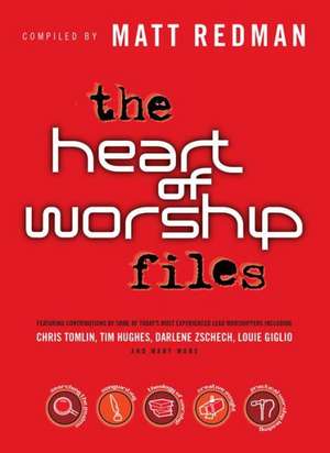 The Heart of Worship Files de Matt Redman