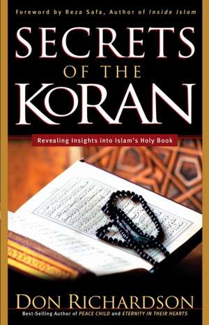 The Secrets of the Koran de Don Richardson