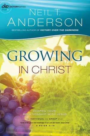 Growing in Christ de Dr Anderson, Neil T