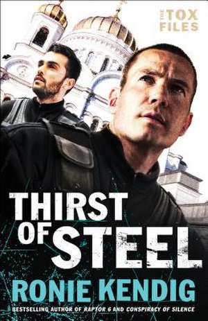 Thirst of Steel de R Kendig